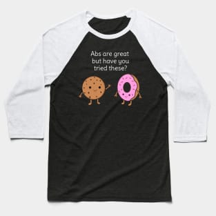 Funny Donut and Cookie T-Shirt Baseball T-Shirt